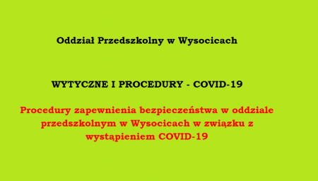 Oddział Przedszkolny w Wysocicach   •	   WYTYCZNE I PROCEDURY - COVID-19   Proce...