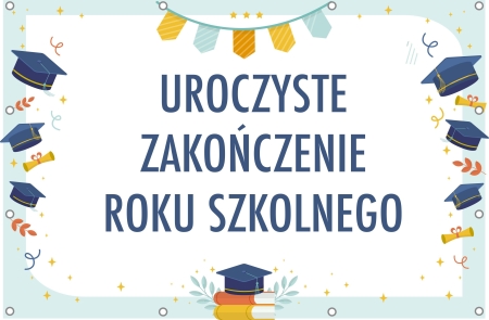 Uroczyste Zakończenie Roku Szkolnego